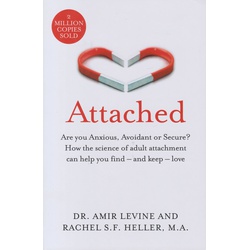 Attached: Are you Anxious, Avoidant or Secure? How the science of adult attachment can help you find - and keep - love