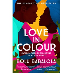 Love in Colour: Mythical tales from around the world retold (Small)