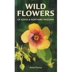 Wild Flowers of Kenya & Northern Tanzania