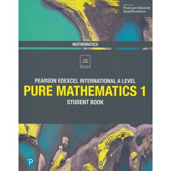 Pearson Edexcel International A Level Pure Mathematics 1 Student Book