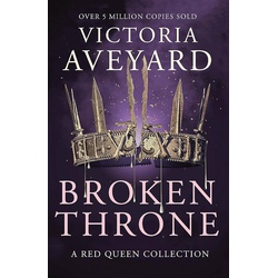 Broken Throne: An unmissable collection of Red Queen novellas brimming with romance and revolution