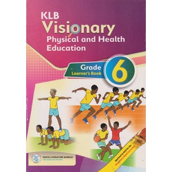 KLB Visionary Physical and Health Education Grade 6 (Approved)