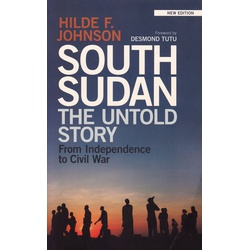 South Sudan: the Untold story