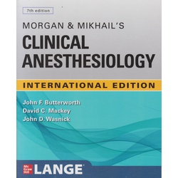 Morgan and Mikhail's Clinical Anesthesiology 7th Edition