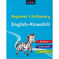 Beginner's Dictionary English - Kiswahili by Oxford