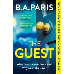 The Guest: a thriller that grips from the first page to the last, from the author of global phenomenon Behind Closed Doors