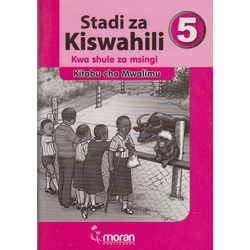 Stadi za Kiswahili 5 kitabu cha Mwalimu kwa shule za msingi.