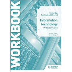 Cambridge International AS Level Information Technology Skills Workbook