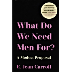What do we need Men for? A modest proposal