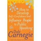 How to Develop Self-Confidence and influence people by public speaking.