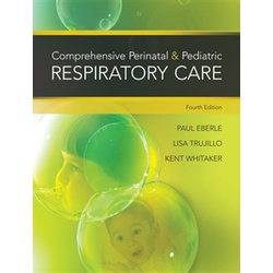 Comprehensive Perinatal & Pediatric Respiratory Care 4th Edition