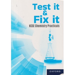 Test it & Fix it KCSE Chemistry Practicals (Oxford)