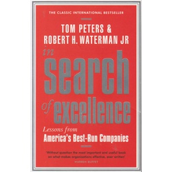 In Search Of Excellence(Profile): Lessons from America's Best-Run Companies