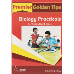 Premier Golden Tips Biology KCSE Practicals for Secondary Schools