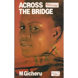 Across The Bridge by Mwangi Gicheru