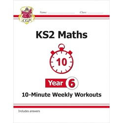 CGP KS2 Year 6 Maths 10-Minute Weekly Workouts