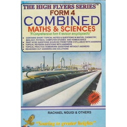High Flyers Series KCSE Combined Maths & Sciences Form 4