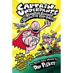 Captain Underpants And The Revolting Revenge Of The Revolting Revenge Of The Radioactive Robo-Boxes