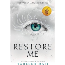 Restore Me: Shatter Me Series Book 4