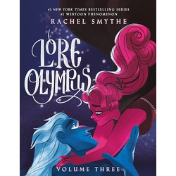 Lore Olympus: Volume Three: The multi-award winning Sunday Times bestselling Webtoon series