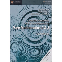 Cambridge International AS & A Level Mathematics Pure Mathematics 2 & 3 Coursebook