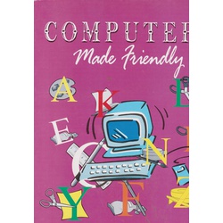 Computers Made Friendly 6
