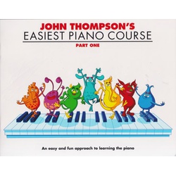 John Thompson's Easiest Piano Course Part 1: Revised Edition