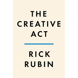 The Creative Act: A Way of Being