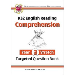 New Key Stage 2 English Targeted Question Book: Challenging Reading Comprehension - Year 3 Stretch (with Answers)