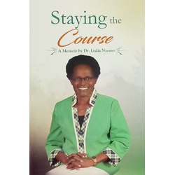 Staying the Course: A Memoir by Dr. Lydia Nzomo