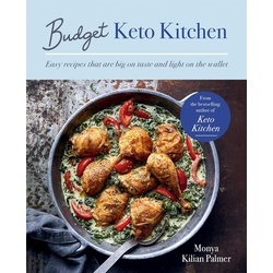 Budget Keto Kitchen: Easy recipes that are big on taste, low in carbs and light on the wallet