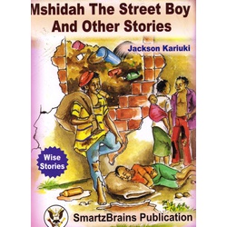 Mshidah the Street boy and other stories