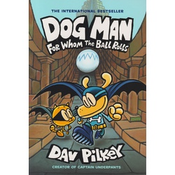 Dog Man: For whom the ball Rolls(softback)