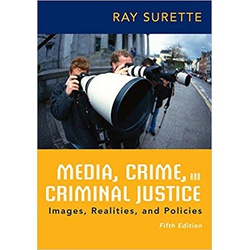 Media, Crime, and Criminal Justice 5th Edition