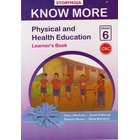 Storymoja Know More Physical and Health Education Grade 6