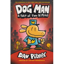 Dog Man: Tale of Two Kitties (Softback)