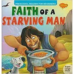 Preschool Reader for Beginners: Faith of a starving