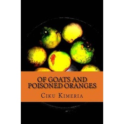 Of goats and poisoned oranges: More surprises than Thika road