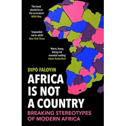 Africa Is Not A Country: Breaking Stereotypes of Modern Africa