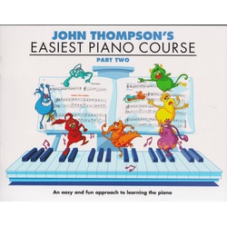 John Thompson's Easiest Piano Course Part 2: Revised Edition