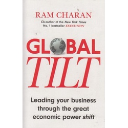 Global Tilt: Leading Your Business Through the Great Economic Power Shift