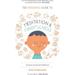 The Headspace Guide to... Mindfulness & Meditation: As Seen on Netflix