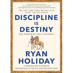 Discipline Is Destiny: The Power of Self-Control