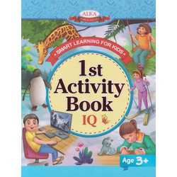 Alka Smart Learning for Kids 1st Activity Book IQ 3+