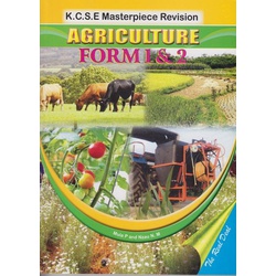 K.C.S.E Masterpiece Revision Agriculture Form 1 and 2