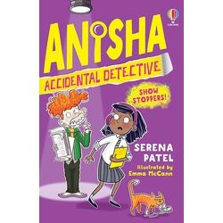 Usborne Anisha, Accidental Detective: Show Stoppers