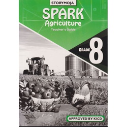 Storymoja Spark Agriculture Teacher's Grade 8 (Approved)