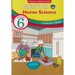Mentor Home Science Learner's Grade 6