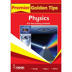 Premier Golden Tips KCSE Physics for secondary schools
