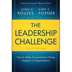 The Leadership Challenge: How to Make Extraordinary Things Happen in Organizations